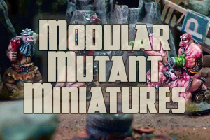 Modular Mutant Miniatures
